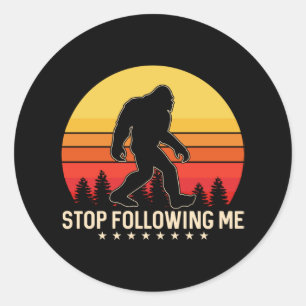Stop Following Me Bigfoot Retro Design Classic Round Sticker