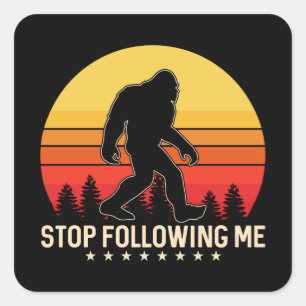 Stop Following Me Bigfoot Retro Design Square Sticker
