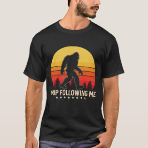 Stop Following Me Bigfoot Retro Design T-Shirt