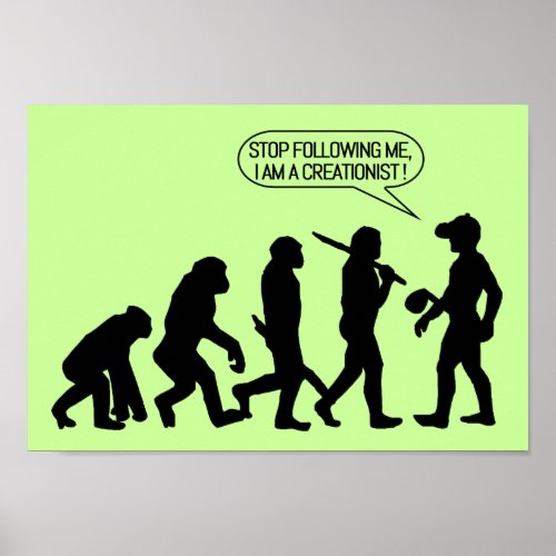 Stop following me Im a Creationist Poster