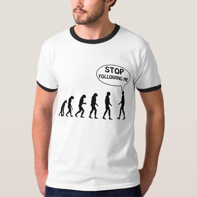 Stop following me T-Shirt (Front)