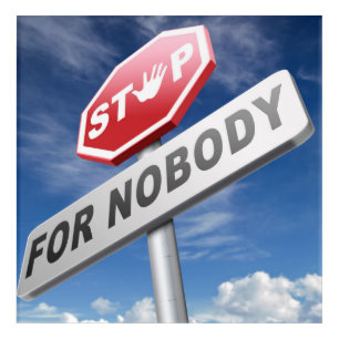 Stop for Nobody Acrylic Print