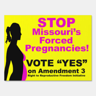 Stop Forced Pregnancyies Missouri Sign
