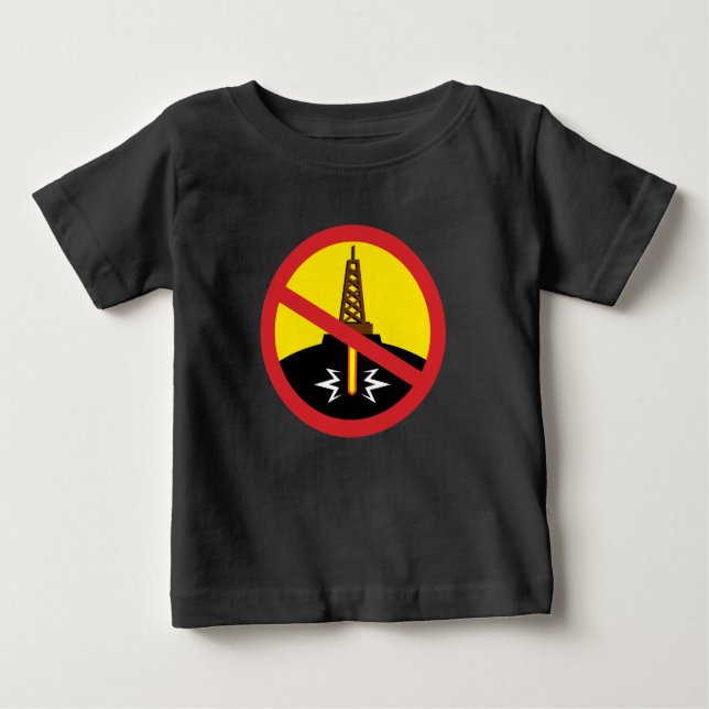 Stop Fracking Baby T-Shirt (Front)