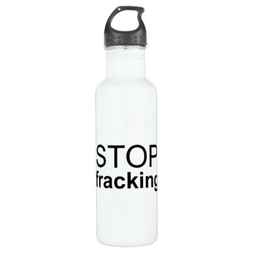 Stop Fracking Stainless Steel Water Bottle