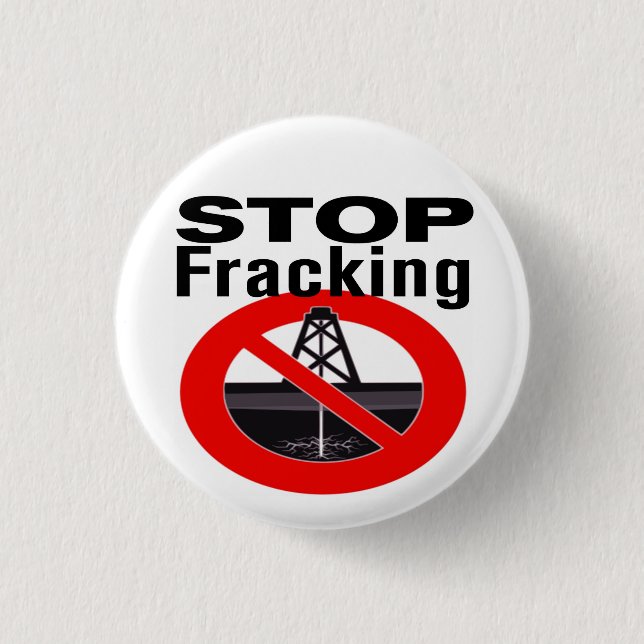 Stop Fracking Today! Button (Front)