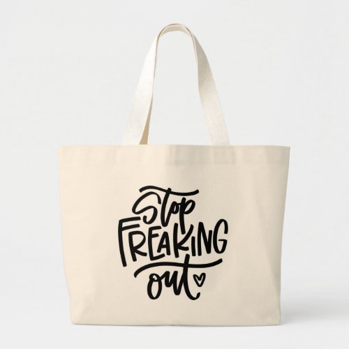 Stop Freaking Out Handlettered Tote