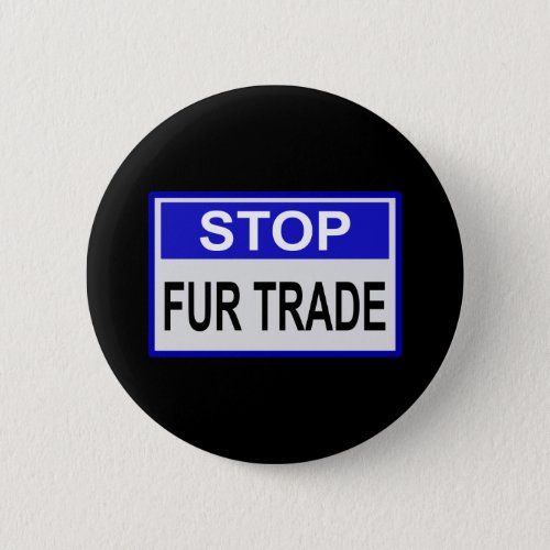Stop Fur Trade Blue sign Button
