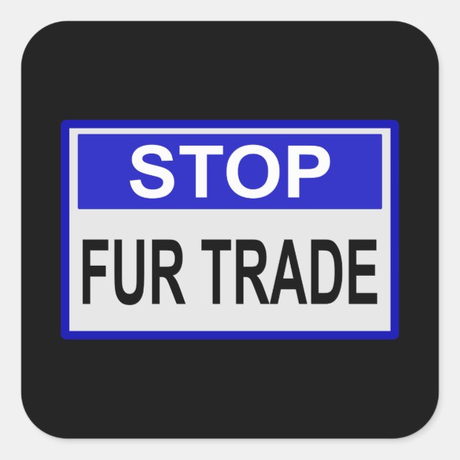 Stop Fur Trade Blue sign Square Sticker (Front)