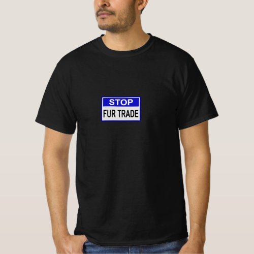 Stop Fur Trade Blue sign T_Shirt