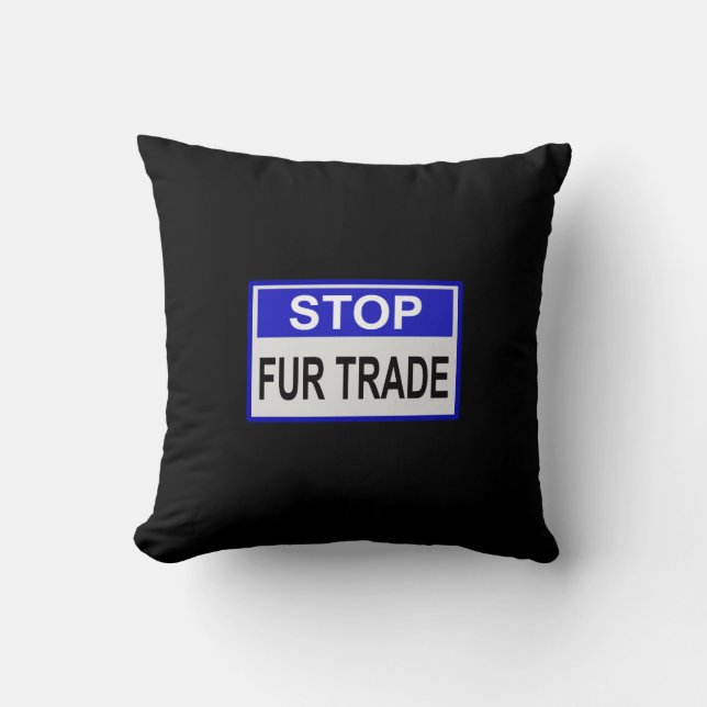 Stop Fur Trade Blue sign Throw Pillow (Front)