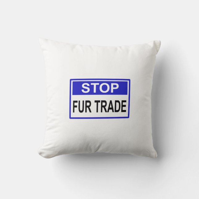 Stop Fur Trade Blue sign Throw Pillow (Front)
