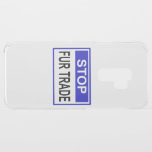 Stop Fur Trade Blue sign Uncommon Samsung Galaxy S9 Plus Case