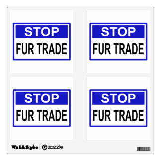 Stop Fur Trade Blue sign Wall Decal