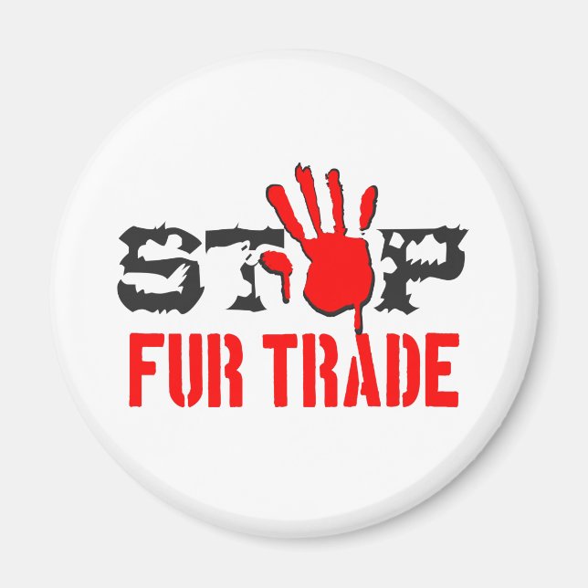 Stop Fur Trade Magnet (Front)
