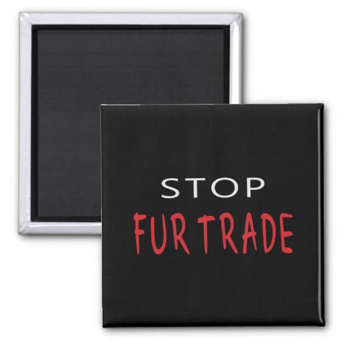 Stop Fur Trade Magnet