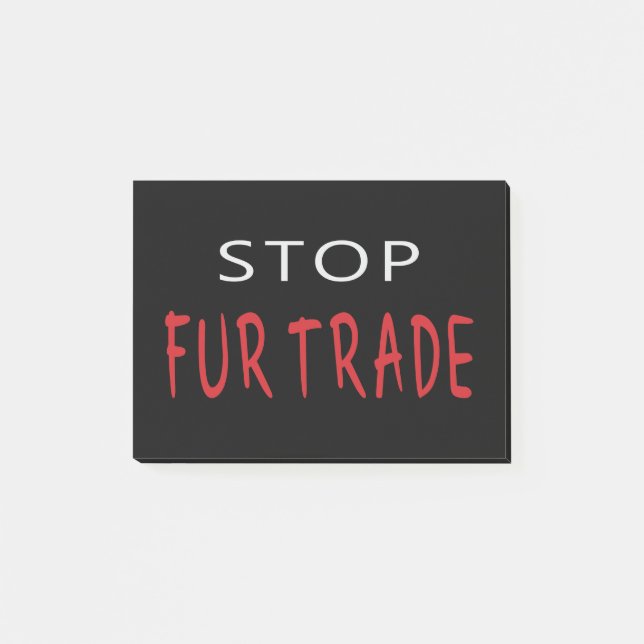 Stop Fur Trade Post-it Notes (Front)