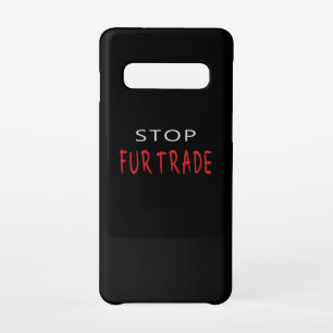 Stop Fur Trade Samsung Galaxy S10 Case