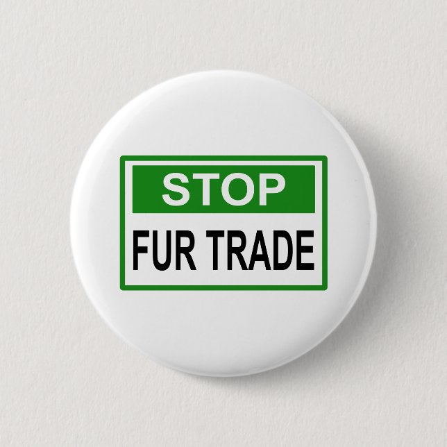 Stop Fur Trade Sign green Button (Front)