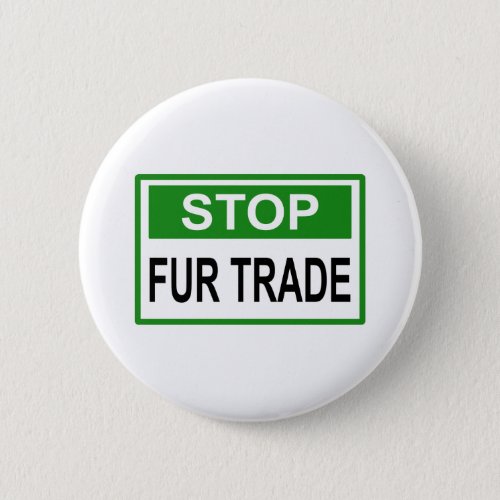 Stop Fur Trade Sign green Button
