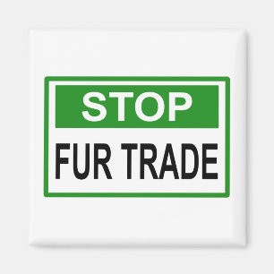 Stop Fur Trade Sign green Magnet