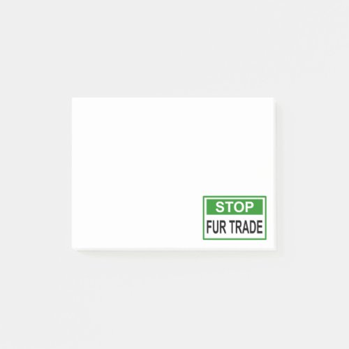 Stop Fur Trade Sign green Post_it Notes