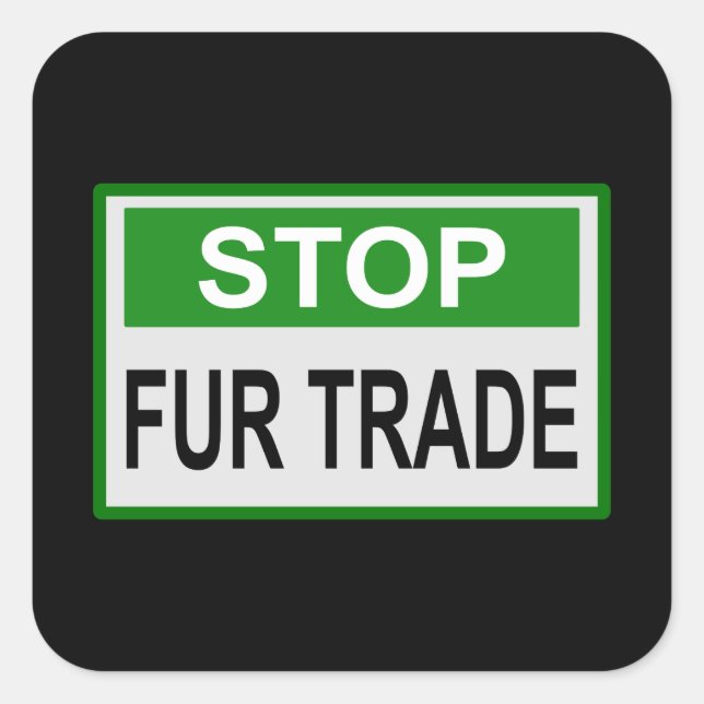 Stop Fur Trade Sign green Square Sticker (Front)