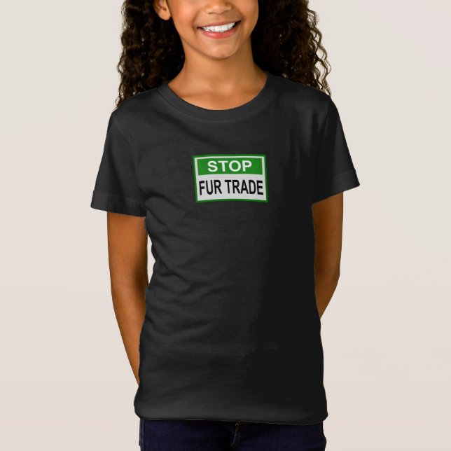 Stop Fur Trade Sign green T-Shirt (Front)