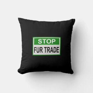 Stop Fur Trade Sign green Throw Pillow