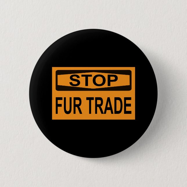 Stop Fur Trade Sign orange Button (Front)