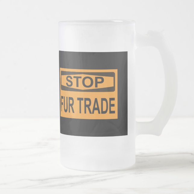 Stop Fur Trade Sign orange Frosted Glass Beer Mug (Right)