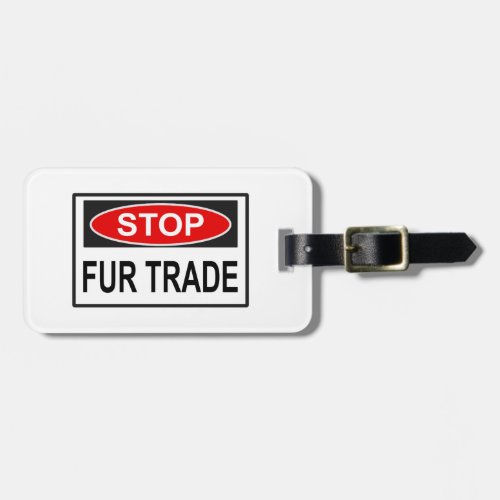 Stop Fur Trade Sign red Luggage Tag