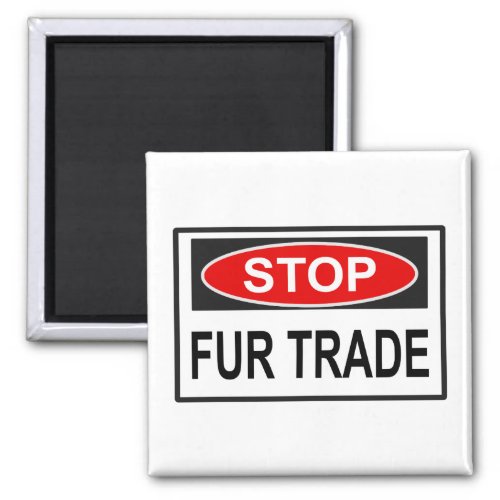 Stop Fur Trade Sign red Magnet