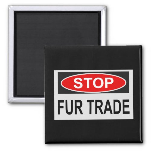 Stop Fur Trade Sign red Magnet