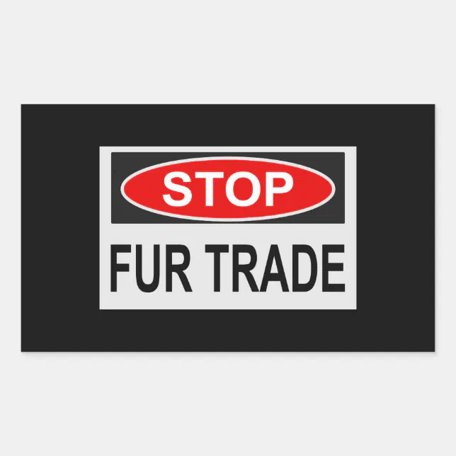 Sign Trade Sticker Stop Fur Trade Sign red Rectangular Sticker | Zazzle