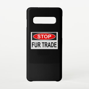 Stop Fur Trade Sign red Samsung Galaxy S10 Case