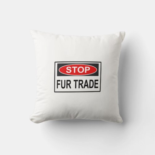 Stop Fur Trade Sign red Throw Pillow