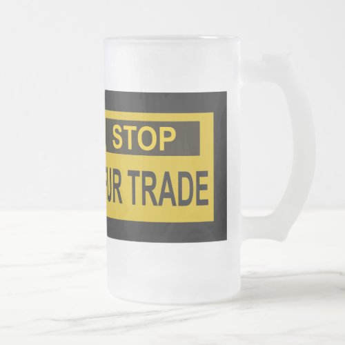 Stop Fur Trade Sign yellow Frosted Glass Beer Mug