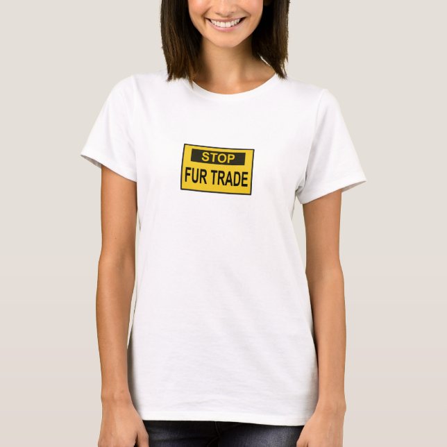Stop Fur Trade Sign yellow T-Shirt (Front)