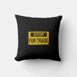 Stop Fur Trade Sign yellow Throw Pillow