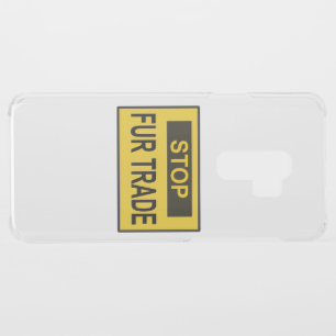 Stop Fur Trade Sign yellow Uncommon Samsung Galaxy S9 Plus Case