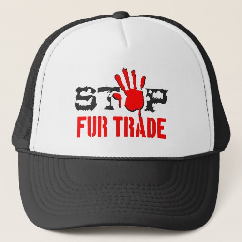 Stop Fur Trade Trucker Hat