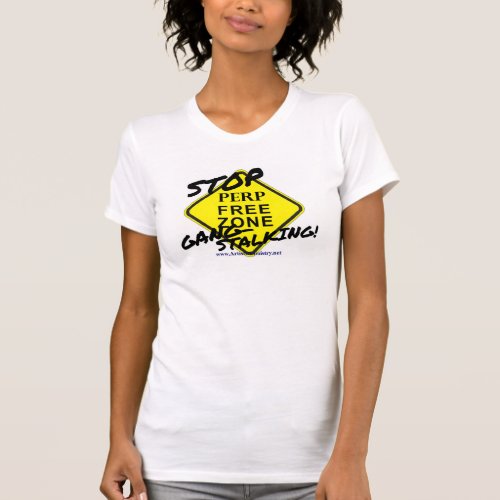 Stop Gang_Stalking perp_free zone t_shirt