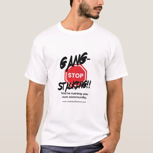 stop gang_stalking T_shirt