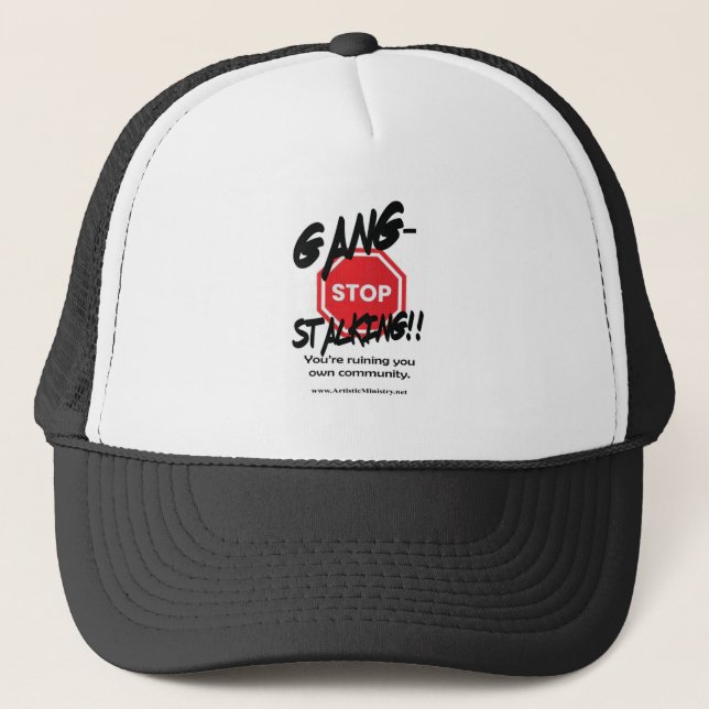 stop gang - stalking trucker's trucker hat (Front)