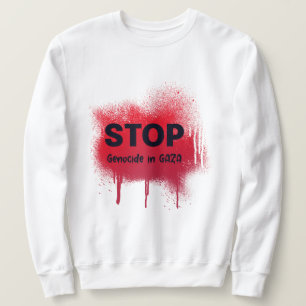 Stop Genocide In Gaza Gaza Genocide Sweatshirt