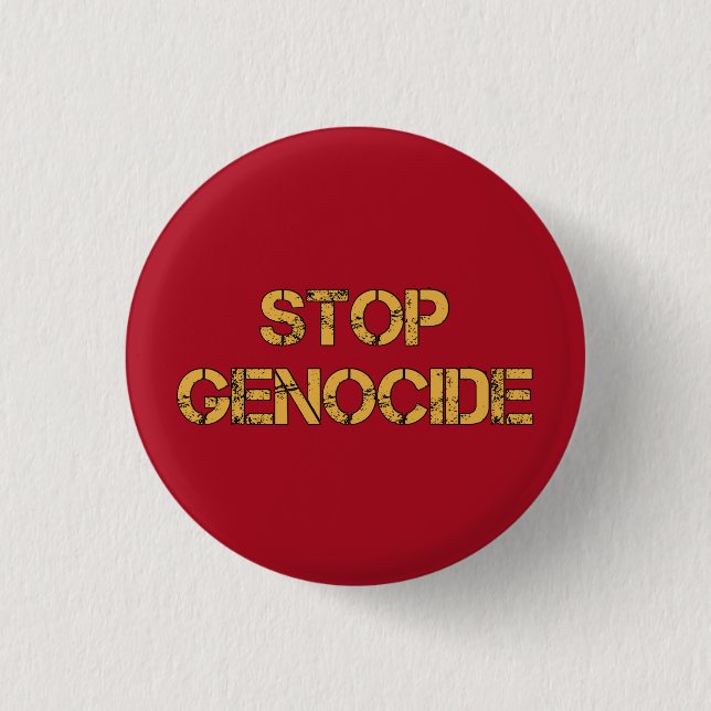 STOP Genocide | Say No to Genocide | Genocide Button (Front)