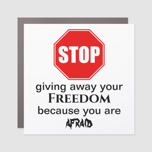 Stop Giving Away Your Freedom Car Magnet (Front)