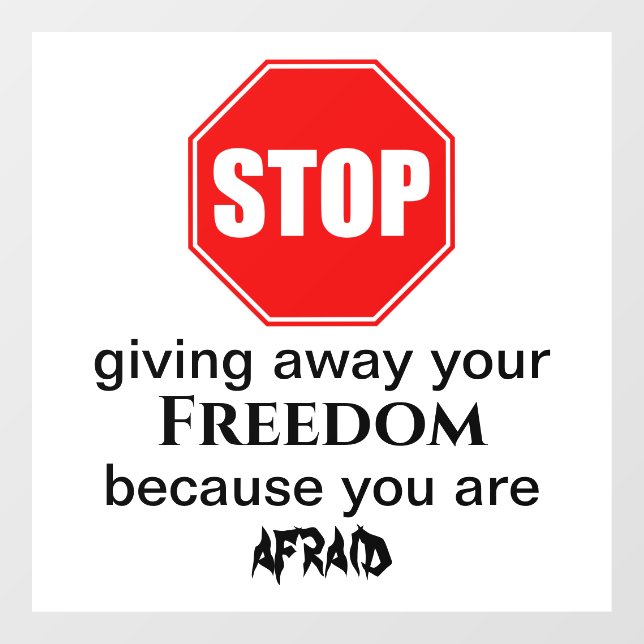 Stop Giving Away Your Freedom Window Cling (Sheet)