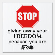 Stop Giving Away Your Freedom Yard Sign